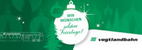 Die vogtlandbahn wünscht frohe Weihnachten